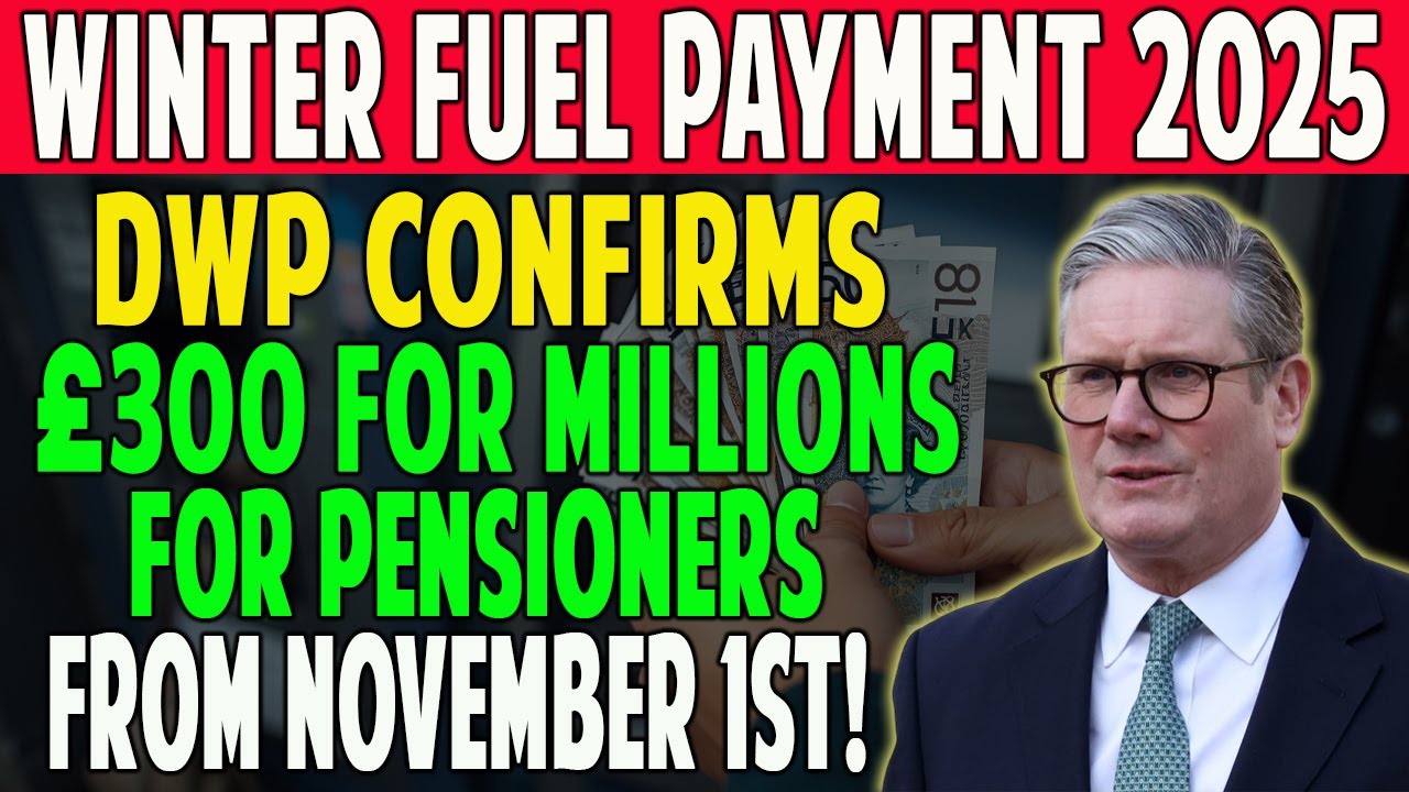&ldquo;DWP Confirms Winter Fuel Payment 2025 &ndash; &pound;300 Coming for Millions of Pensioners from November 1!&rdquo;