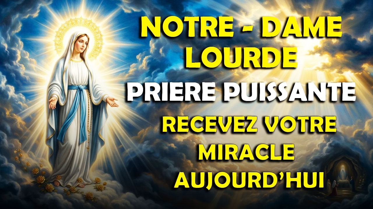 💖PRIÈRE À NOTRE DAME DE LOURDES - SANTÉ ET GUÉRISON RECEVEZ VOTRE MIRACLE MAINTENANT !✝️