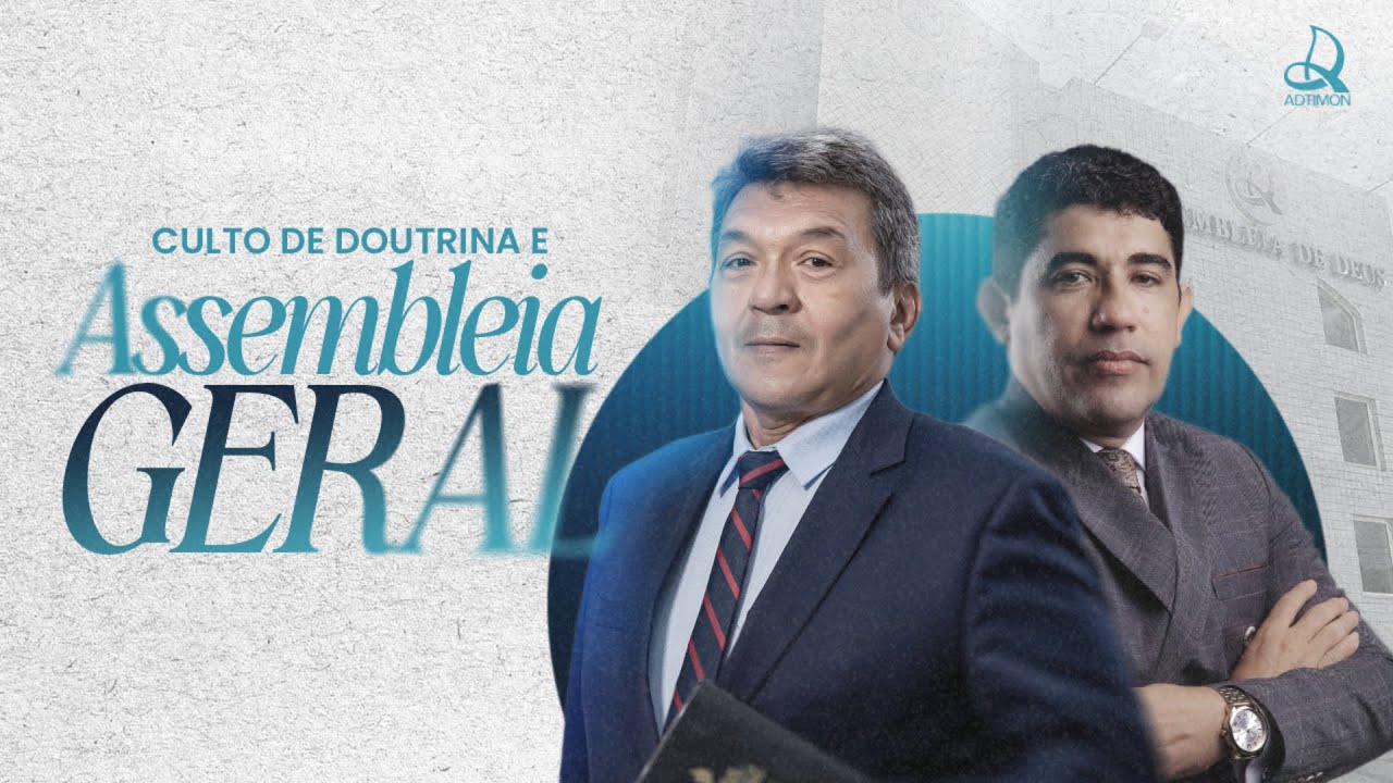 CULTO DE DOUTRINA E ASSEMBLEIA GERAL | AD TIMON | 17/11/2025