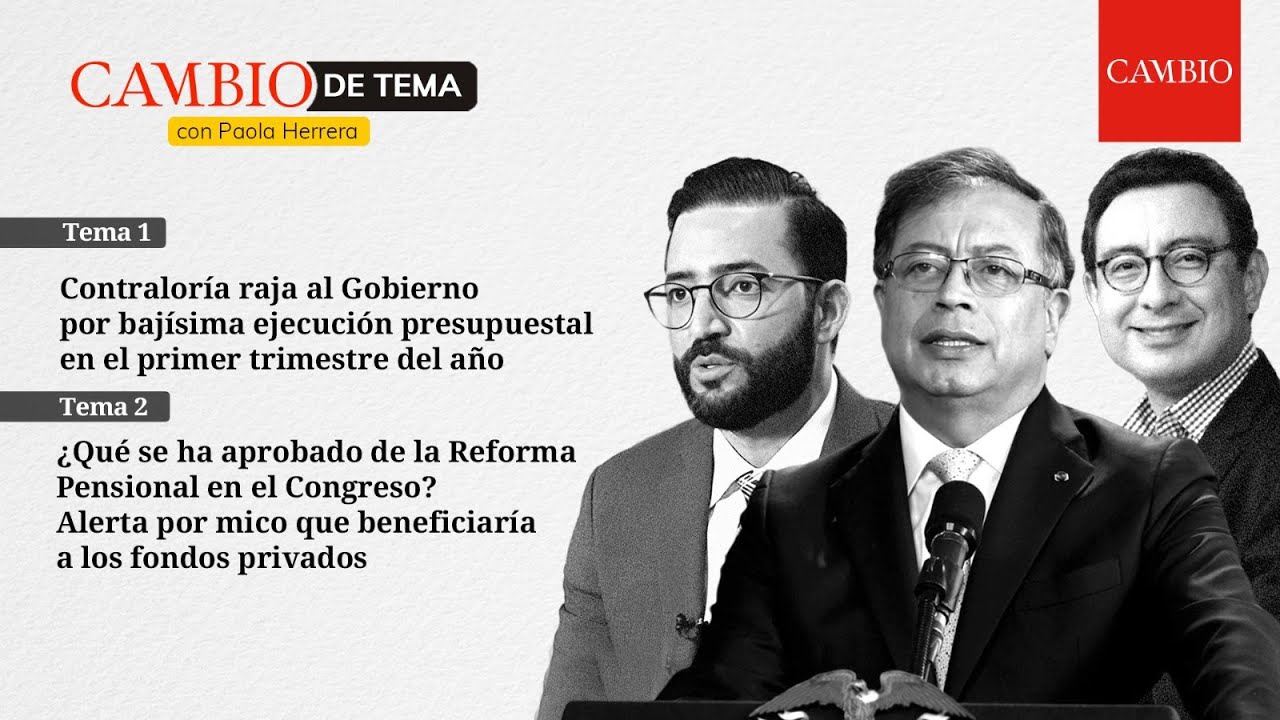 Los ministerios que se rajan en ejecución/¿Qué se ha aprobado de la Reforma Pensional?
