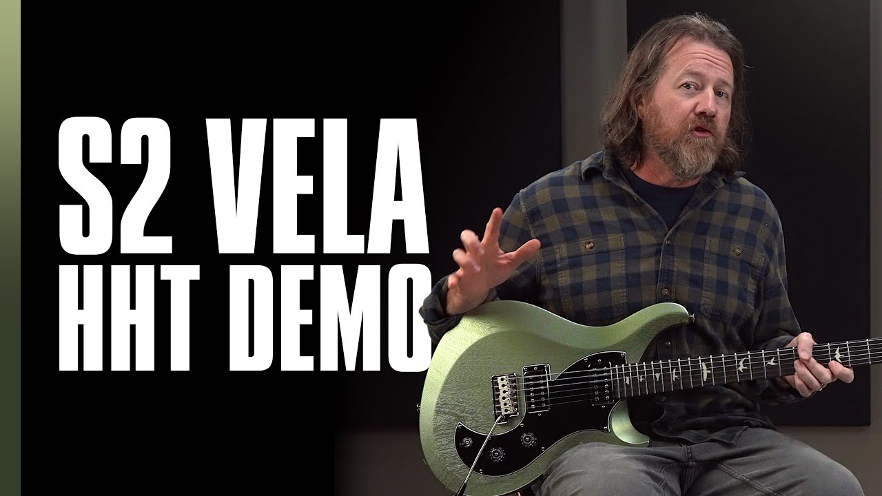 S2 Vela HHT | Demo | PRS Guitars