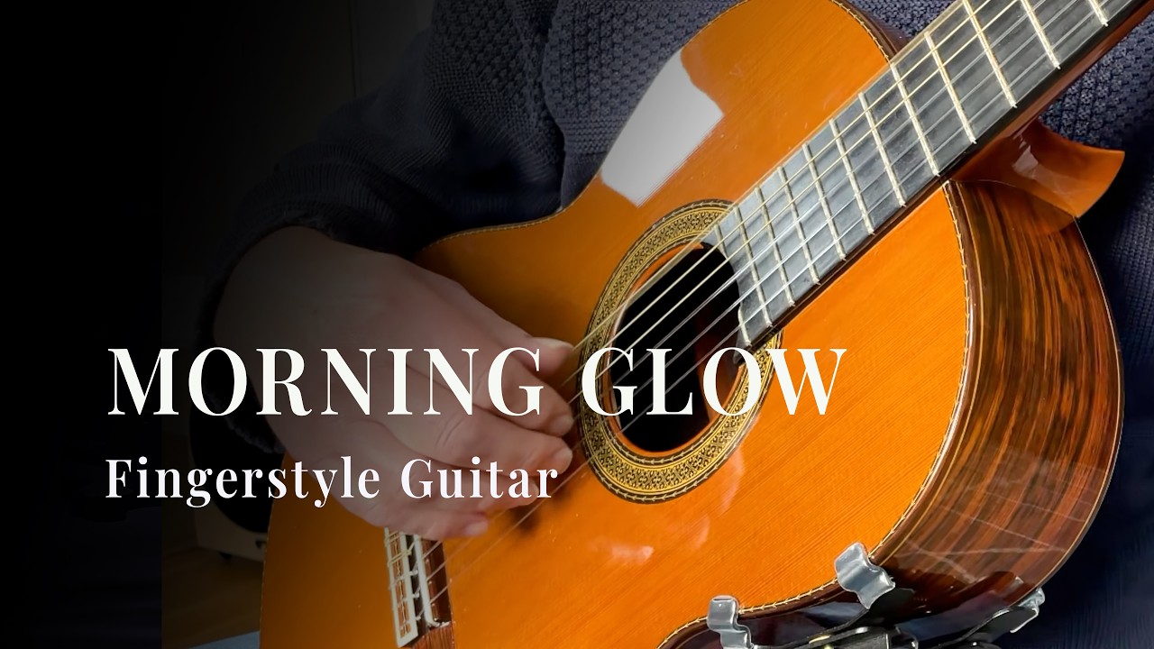 “Morning Glow” – Fingerstyle Classical Guitar | Calm Acoustic Music