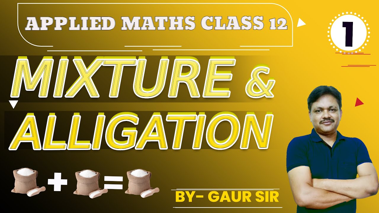 Mixture and Alligation | Important Questions | Applied Maths class 12 | Gaur Classes