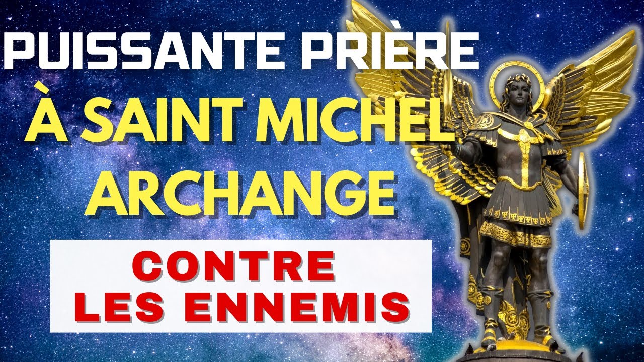 Prière À Saint Michel Archange Contre Les Ennemis