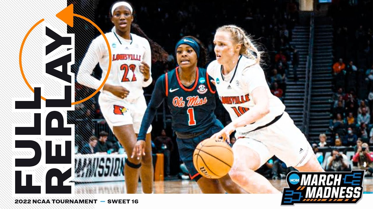 Louisville vs. Ole Miss - 2023 NCAA women’s Sweet 16 | FULL REPLAY