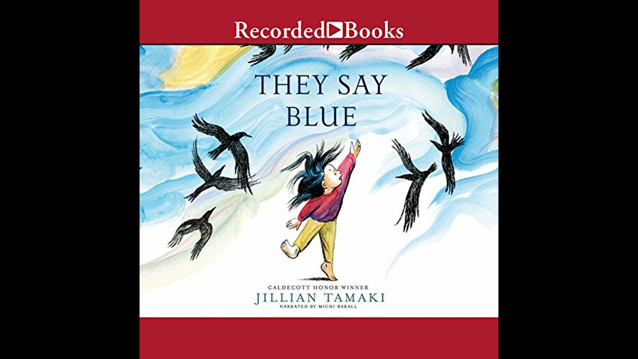 They Say Blue by Jillian Tamaki | Full Audiobook