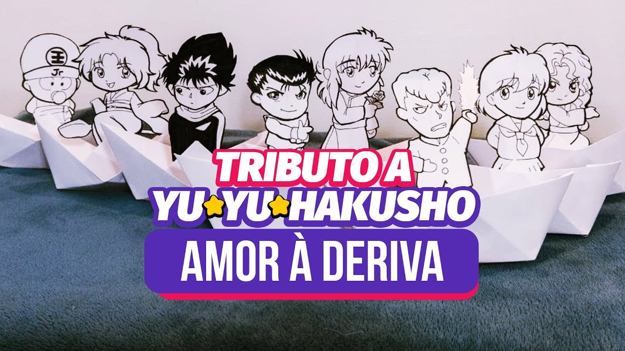 Tributo a Yu Yu Hakusho | Amor à Deriva [lyric video]