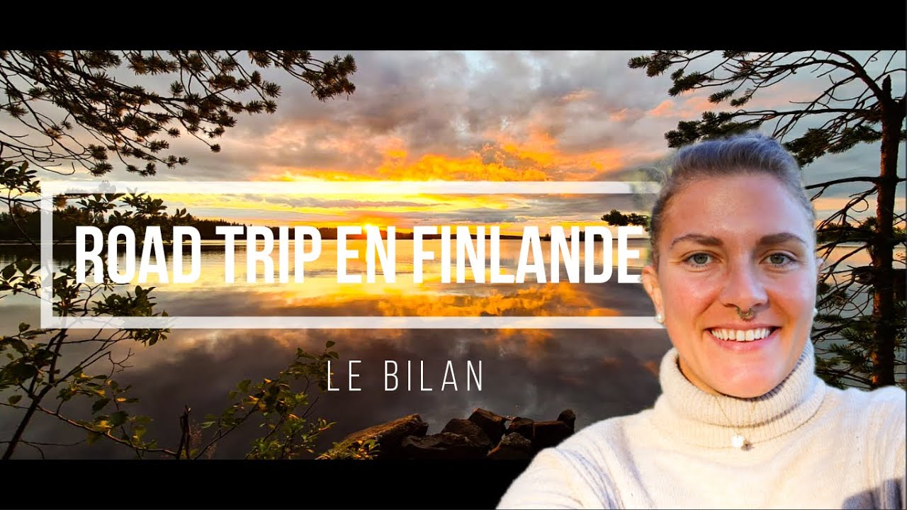 Seule en van en Finlande - LE BILAN -
