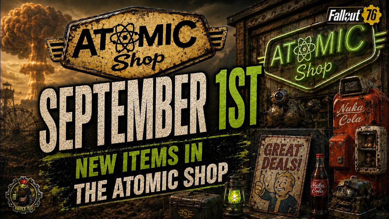FALLOUT 76 ATOMIC SHOP UPDATE!  September 1, 2026 &mdash; NEW Items, Best Deals & MUST-BUYS!