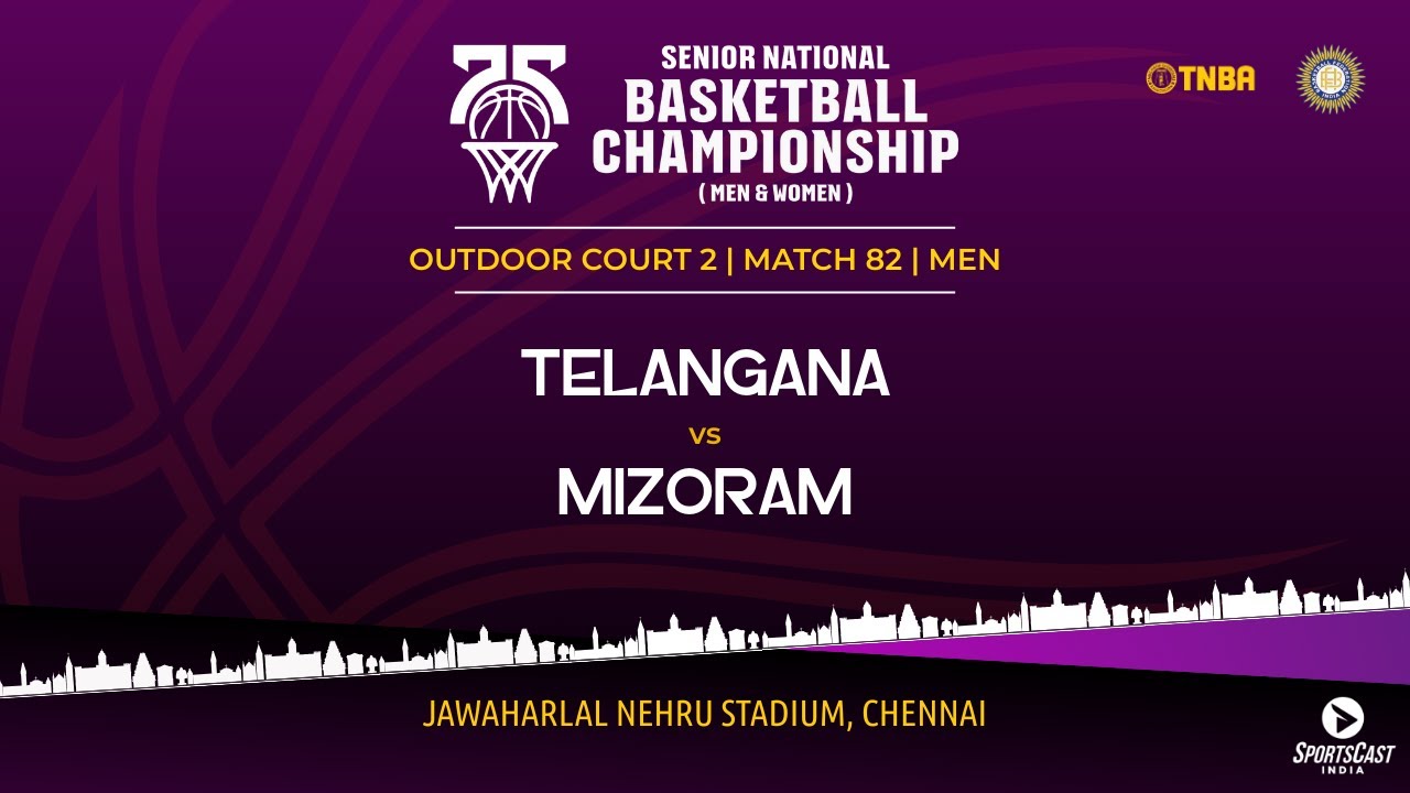 M82 | TELANGANA vs MIZORAM | MEN | 75TH SENIOR NATIONALS BASKETBALL CHAMPIONSHIP