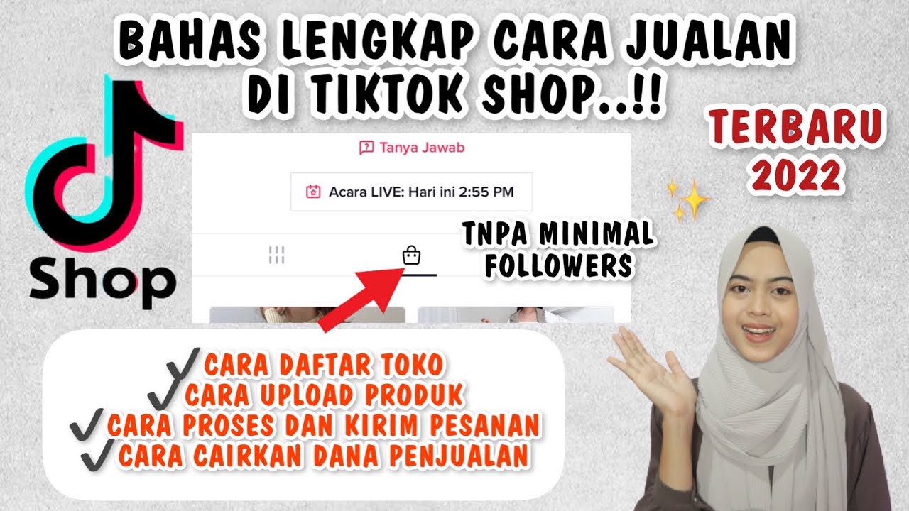 TUTORIAL LENGKAP JUALAN DI TIKTOK SHOP TERBARU 2022 | CARA DAFTAR TIKTOK SHOP