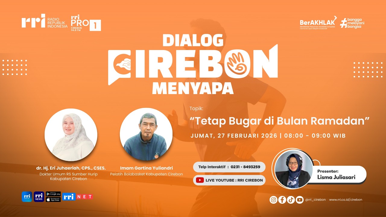 🔴 Tetap Bugar di Bulan Ramadan || DIALOG CIREBON MENYAPA
