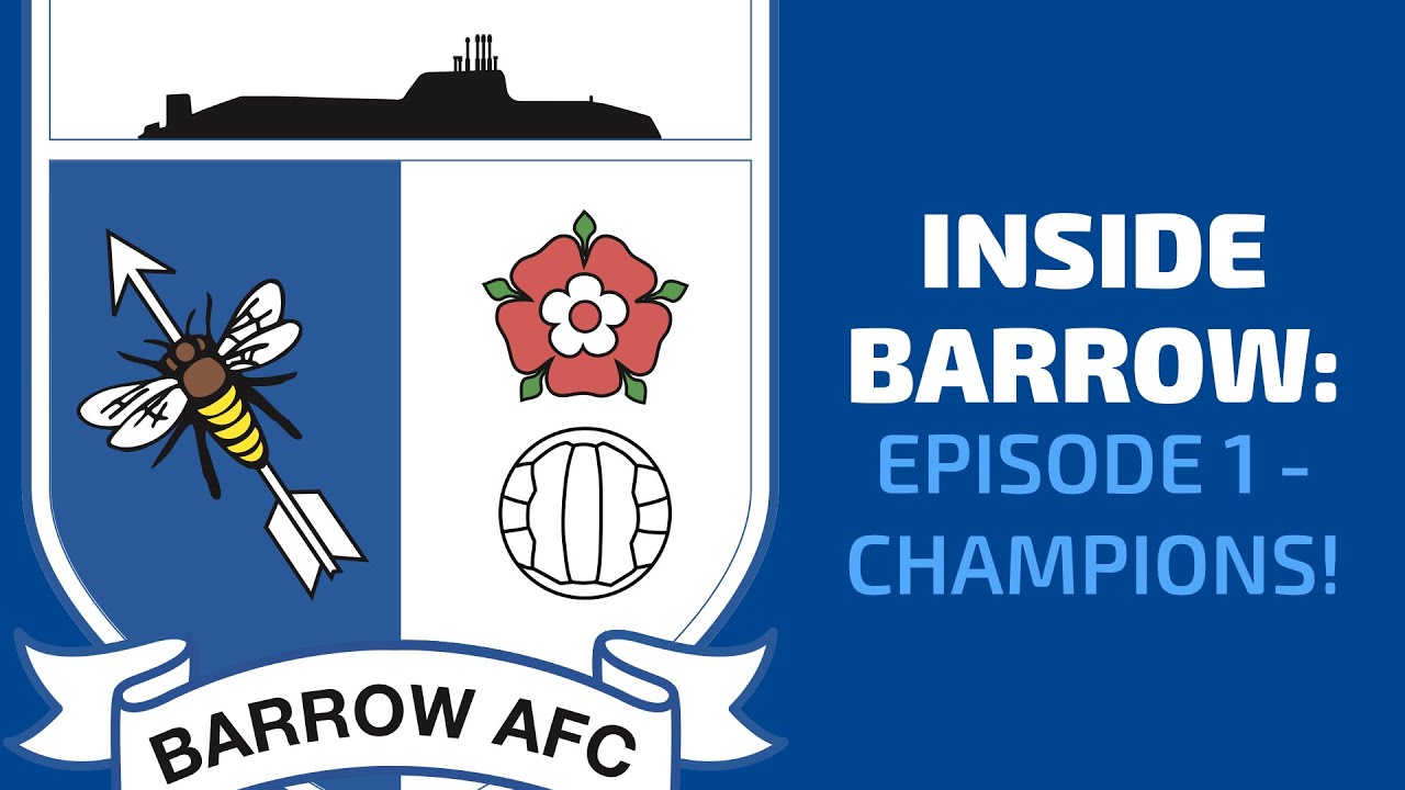Inside Barrow: Lowesoft Town (A) - CHAMPIONS!