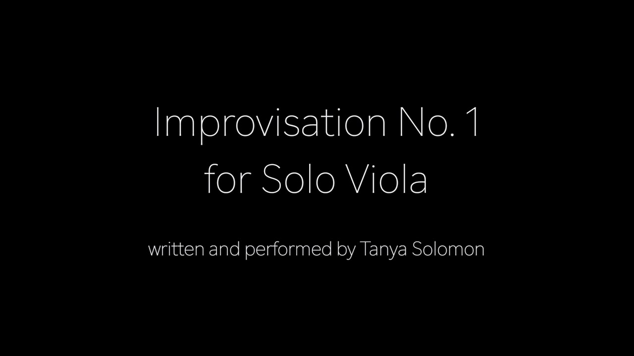 Improvisation No  1 for Solo Viola by Tanya Solomon