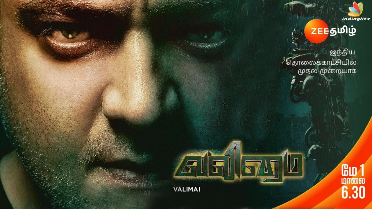 Valimai (வலிமை)- 1st May, Sunday at 6.30 PM - World Television Premiere on Zee Tamil