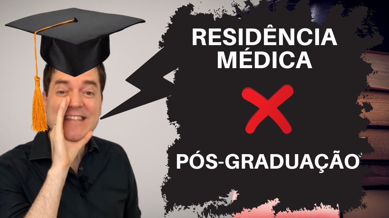 RESIDÊNCIA MÉDICA X PÓS-GRADUAÇÃO