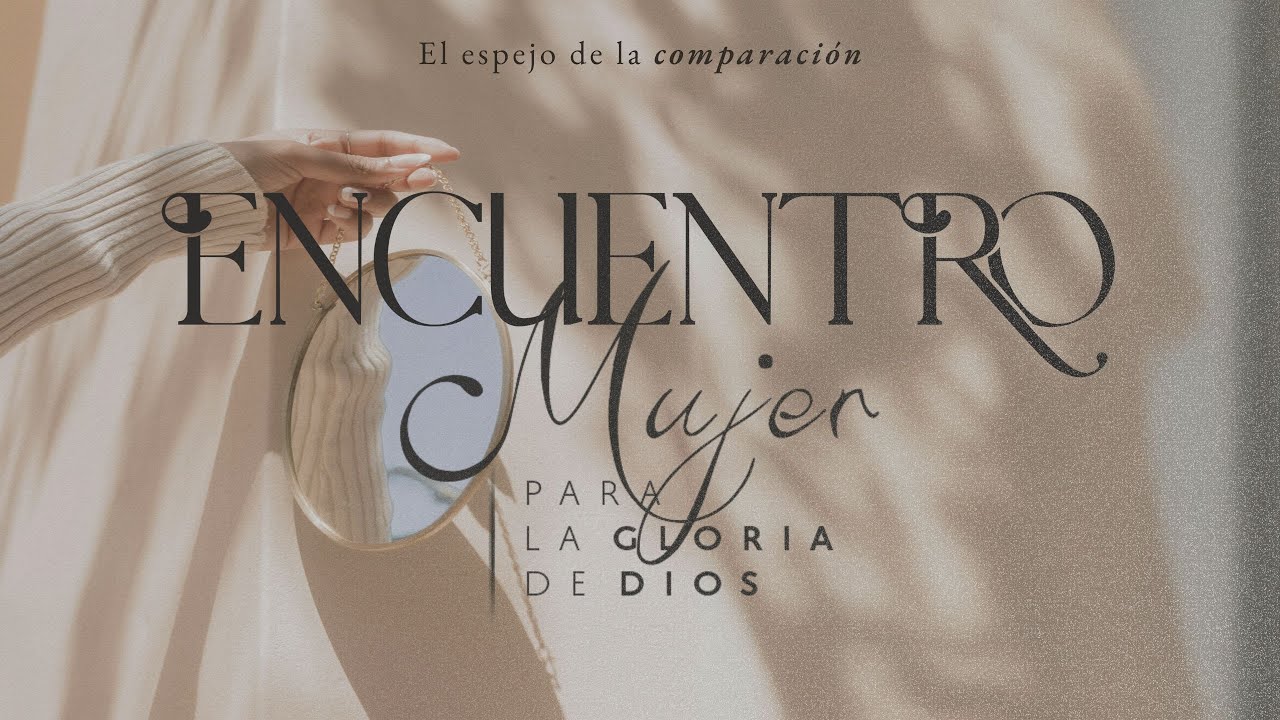 Encuentro con Mujer para la gloria de Dios | 21 de agosto 2024