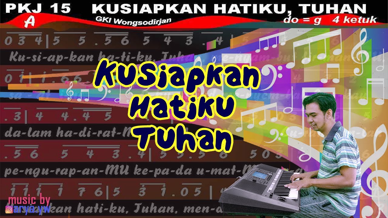 PKJ 15 - KUSIAPKAN HATIKU TUHAN
