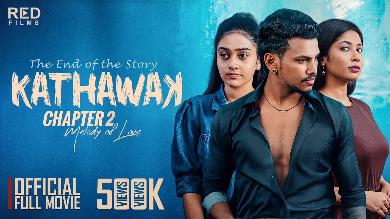 Kathawak(කතාවක්)Chapter 02 Full Movie - Nisal Sathsara | Kaweerna |Apsara