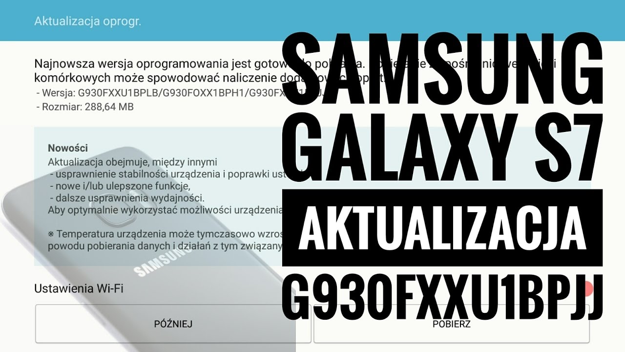 Samsung Galaxy S7 - Aktualizacja G930FXXU1BPJG - 29.12.2016 | ForumWiedzy