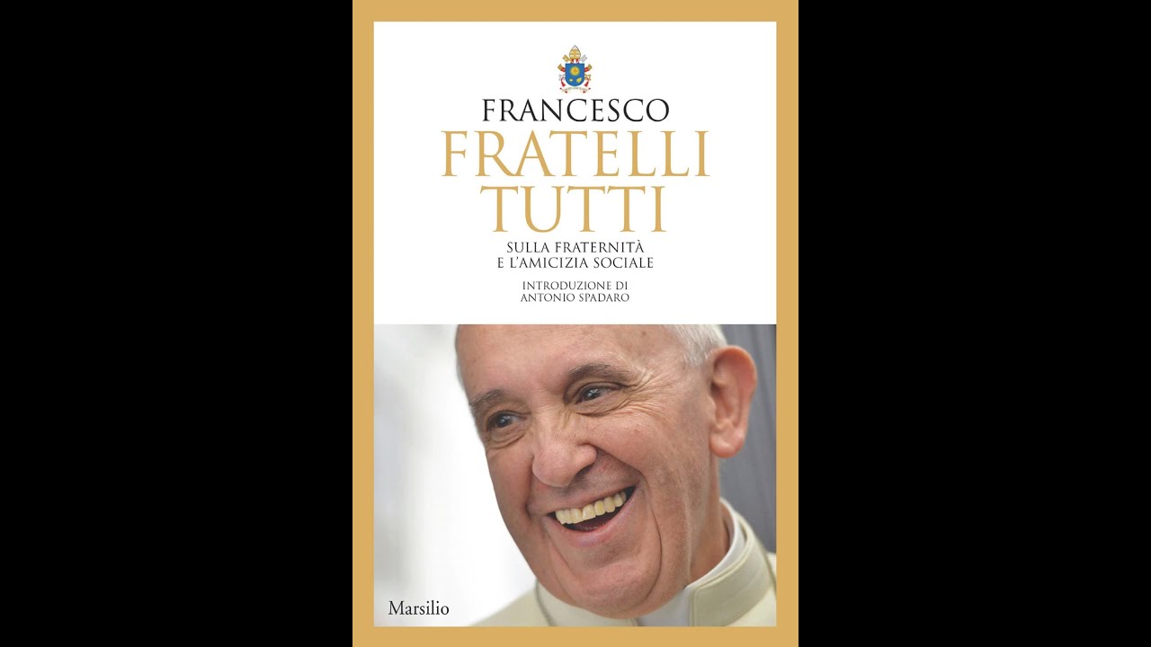 [Fratelli Tutti] Chapters 03 - Envisaging an Open World & 04 - Heart Open to the World