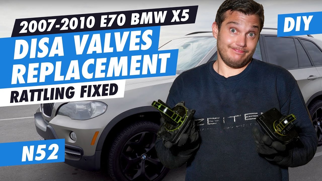 DIY 2007-2010 E70 BMW X5 Disa Valves Replacement (XDrive30i, 3.0si, 3.0i)