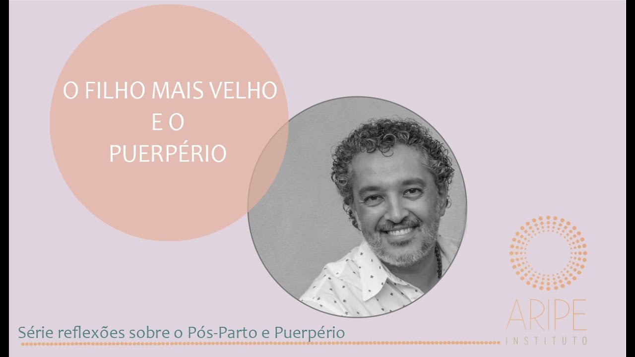 O Filho Mais Velho e o Puerpério