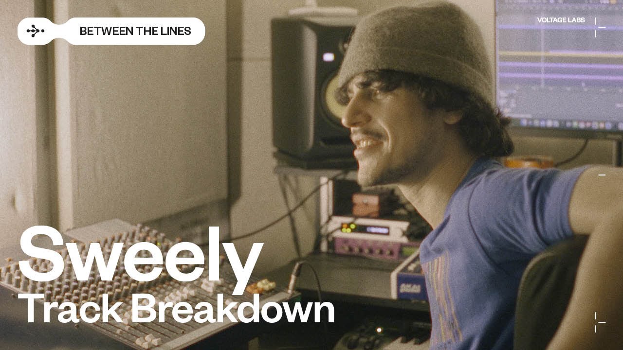 Sweely breaking down a track | Between The Lines | Voltage Labs