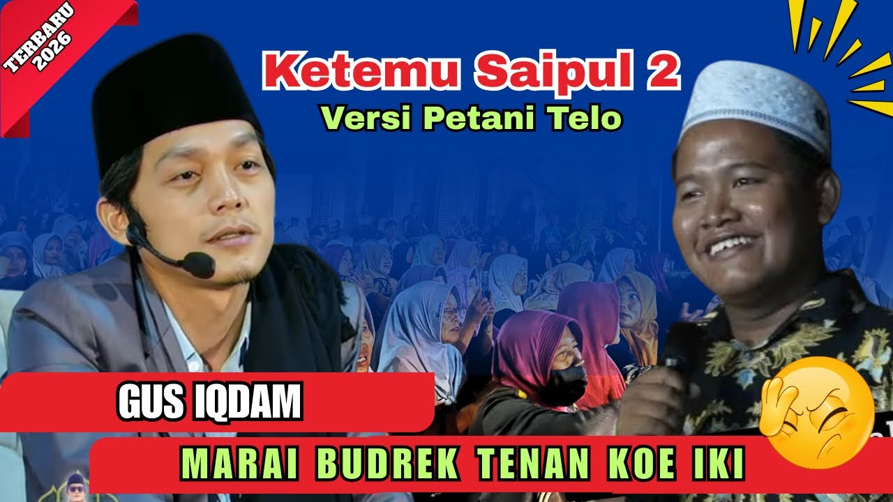 🔴 GUS IQDAM TERBARU HARI INI | KETEMU SAIPUL VERSI PETANI TELO JAN MARAI BUDREK