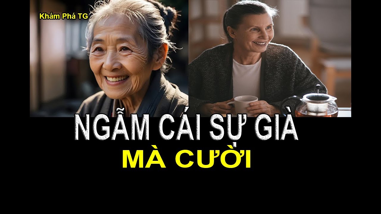 NGẪM CÁI SỰ GIÀ MÀ CƯỜI