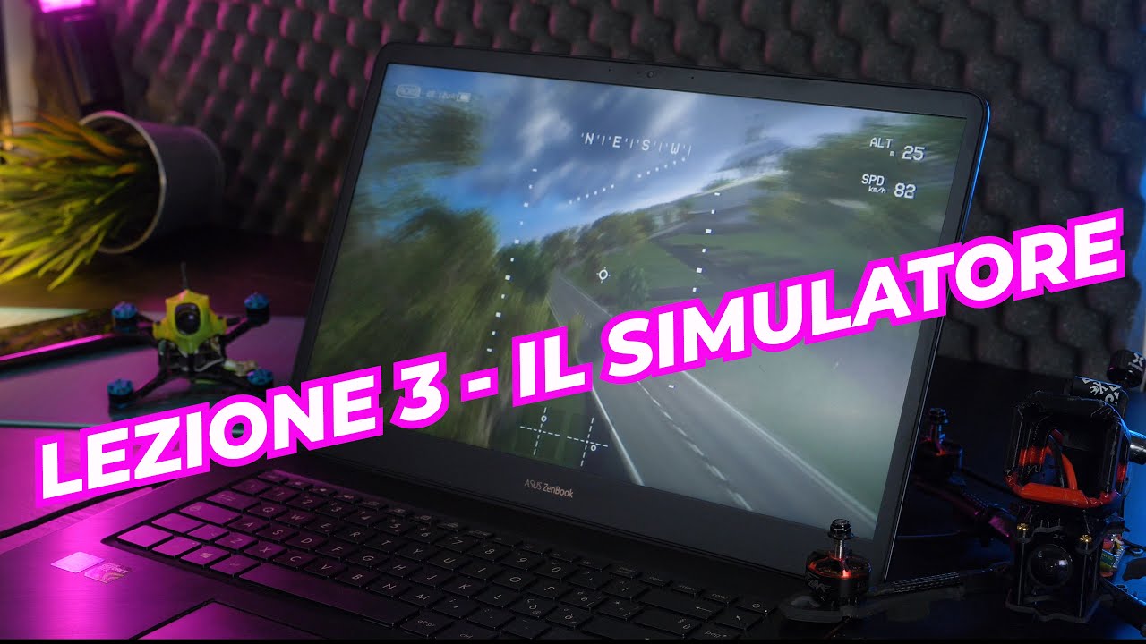 IMPARIAMO a VOLARE in FPV - LEZIONE 3 - IL SIMULATORE, LIFTOFF, VELOCIDRONE o DCL?