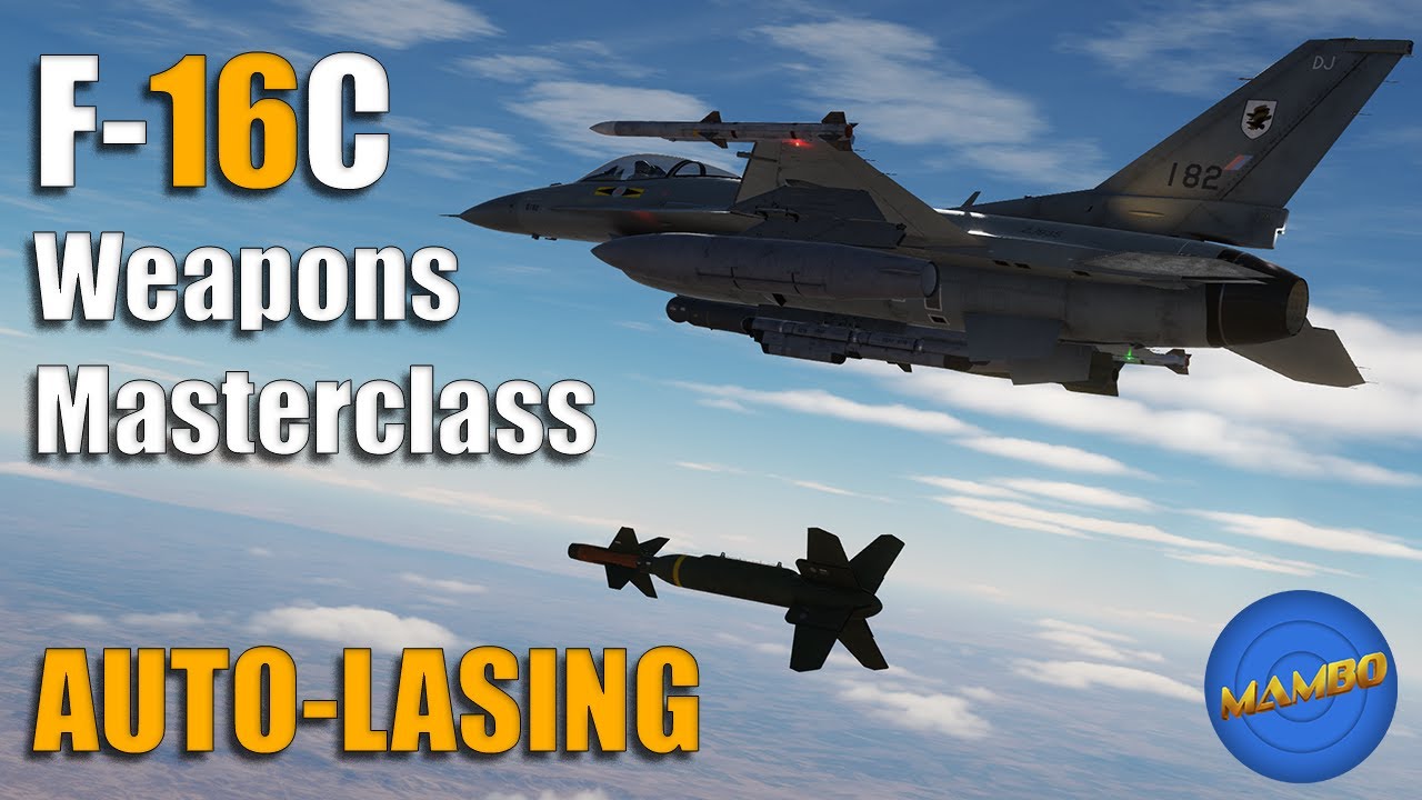 Мастер-класс по оружию F-16, эпизод 3.5 — АВТО-ЛАЗЕР | DCS: World