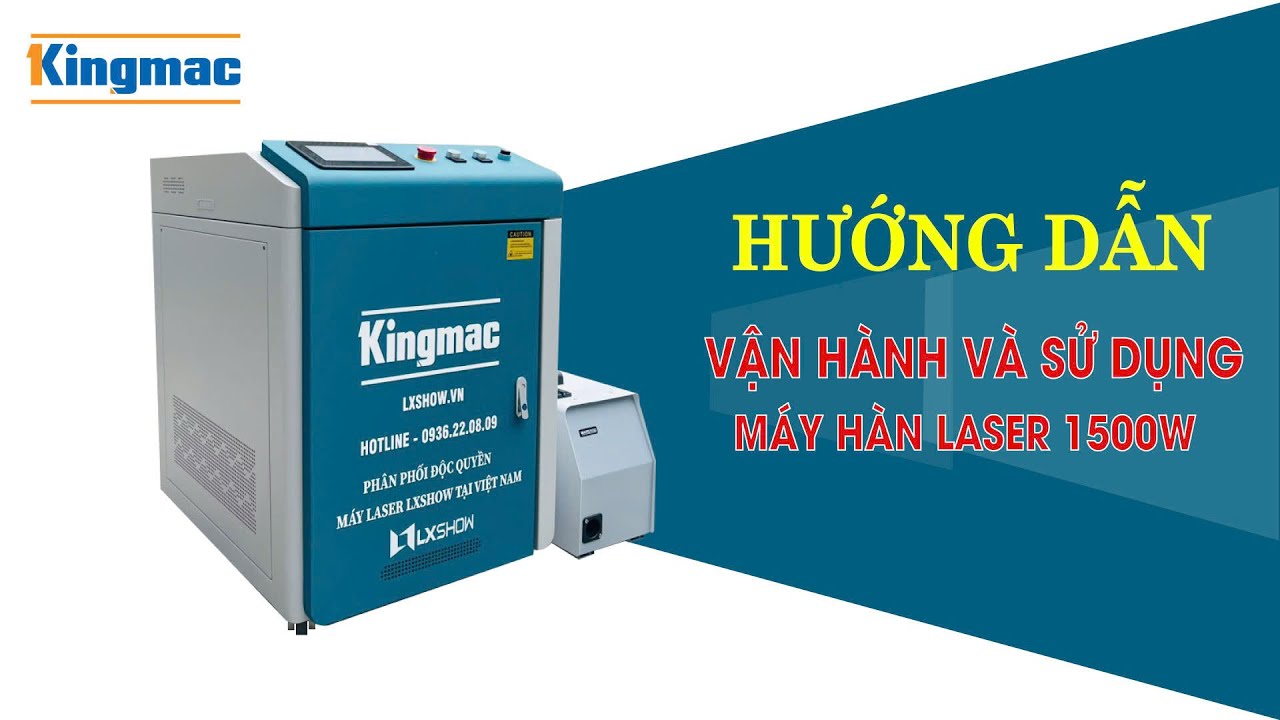 Hướng dẫn lắp đặt và sử dụng Máy hàn laser 1500w / Máy hàn laser/ Máy hàn laser giá rẻ