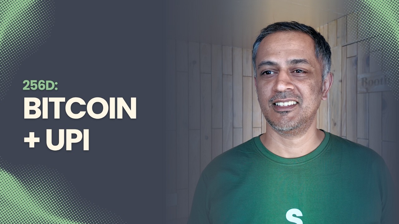 Bridging Bitcoin to INR Using UPI | 256D
