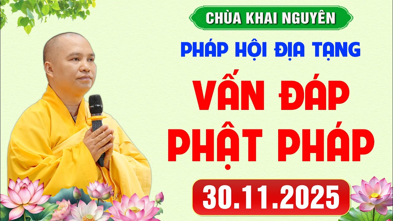 [ 30.11.2025 ] Vấn Đáp Phật Pháp - Pháp Hội Địa Tạng Chùa Khai Nguyên│Thầy Thích Đạo Thịnh