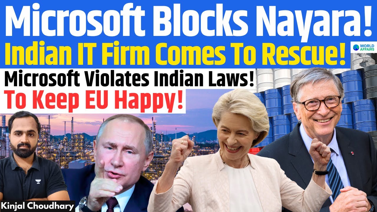Wake-Up Call for India- Microsoft Must Be Schooled! EU Sanctions On Nayara Energy!&nbsp;Russia!&nbsp;&nbsp;Kinjal