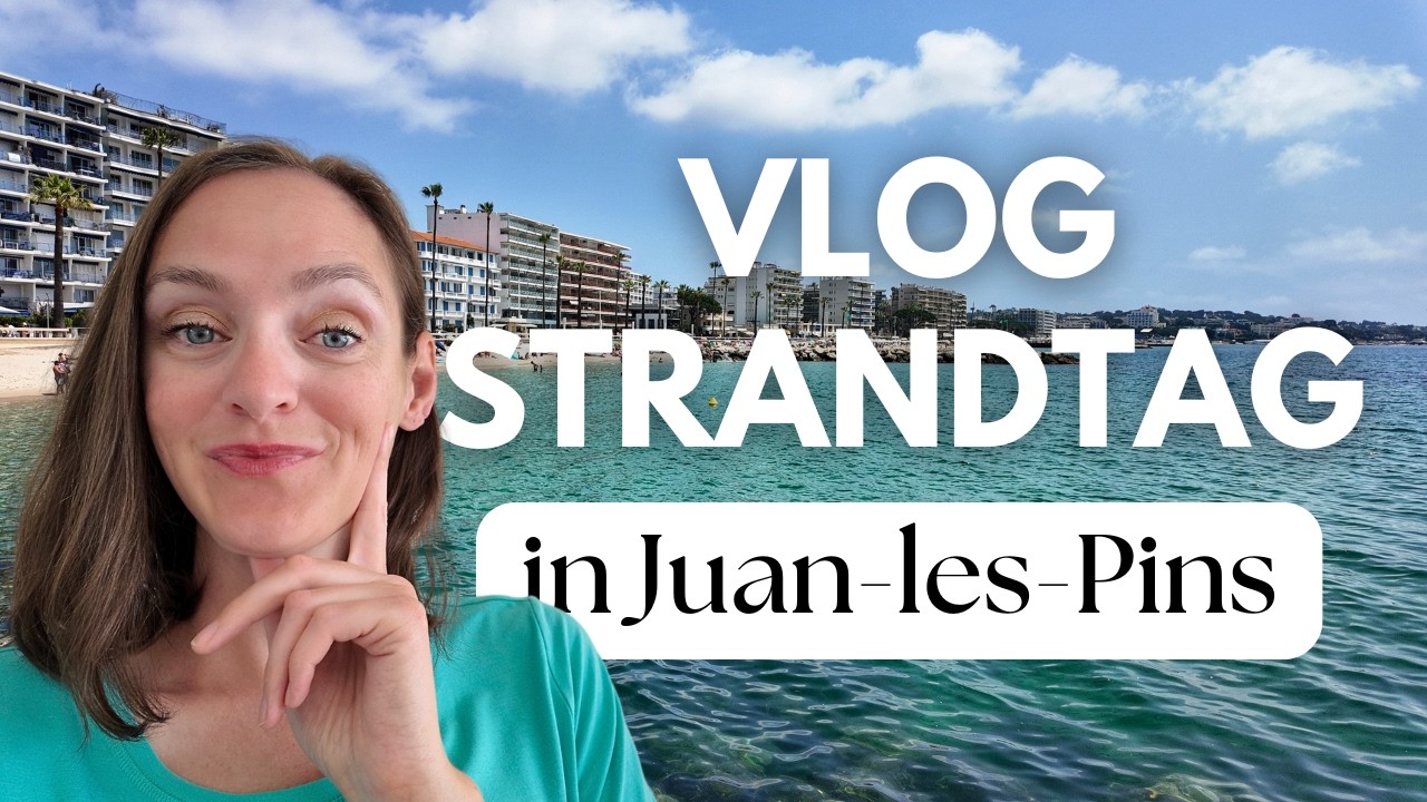 Vlog - Strandtag in Juan-les-Pins | Preise, Food & Rundgang