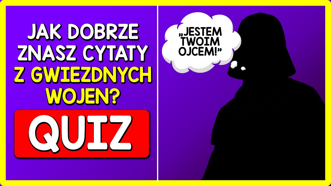 QUIZ - JAK DOBRZE ZNASZ CYTATY Z GWIEZDNYCH WOJEN?