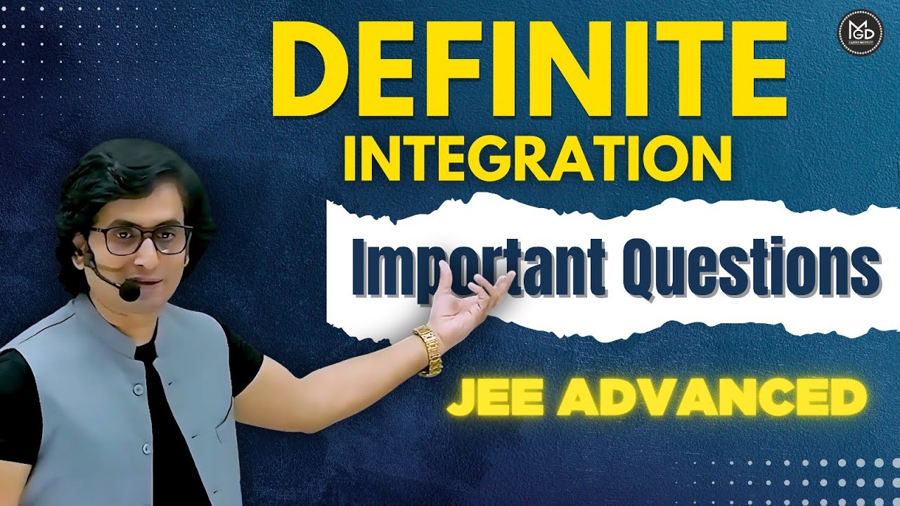 DEFINITE INTEGRATION || IMPORTANT QUESTIONS || JEE ADVANCED || #devsir #mgd #jeeadvanced2025