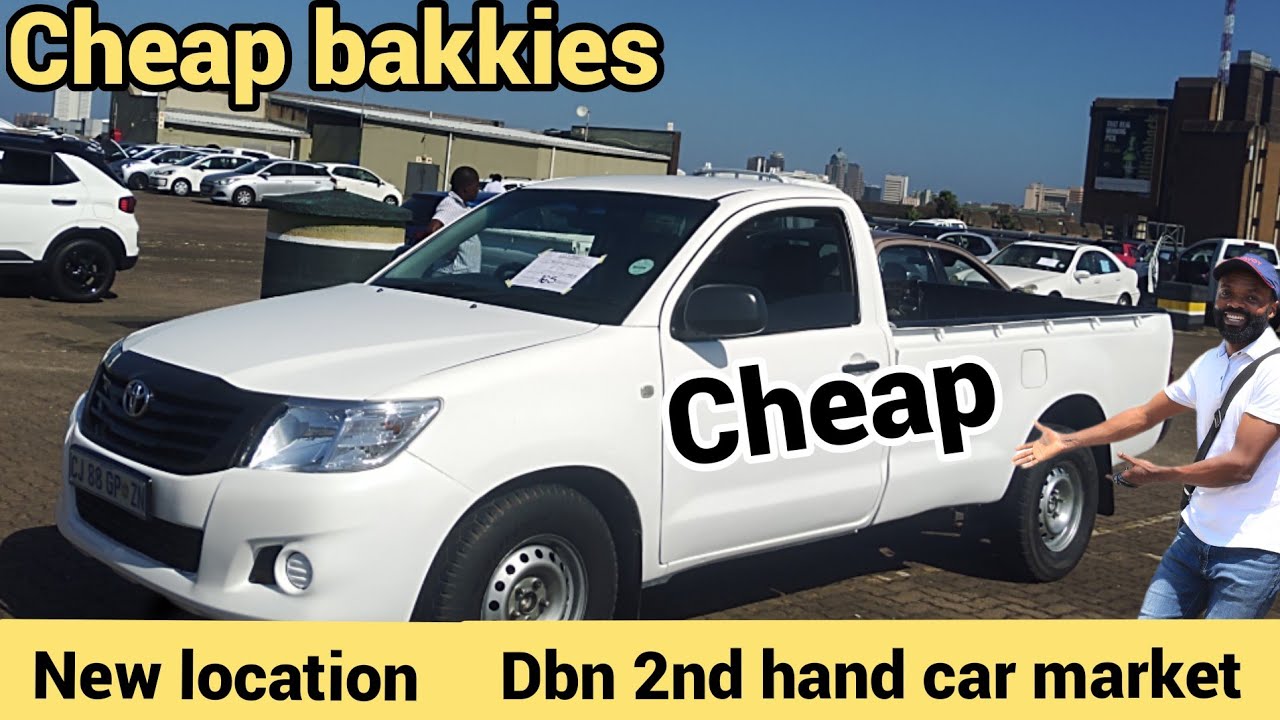Cheap bakkies in durban Saturday 2nd hand car market, new location 