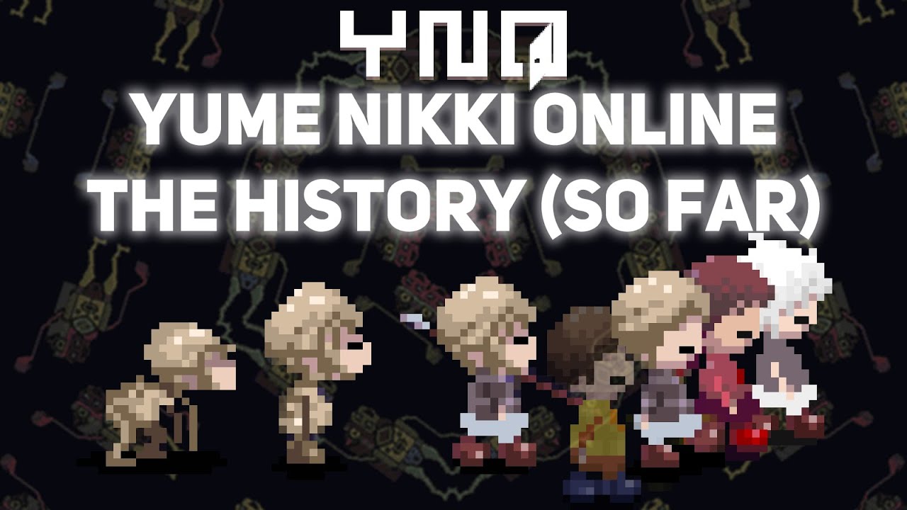 Yume Nikki Online - A Brief History of Updates