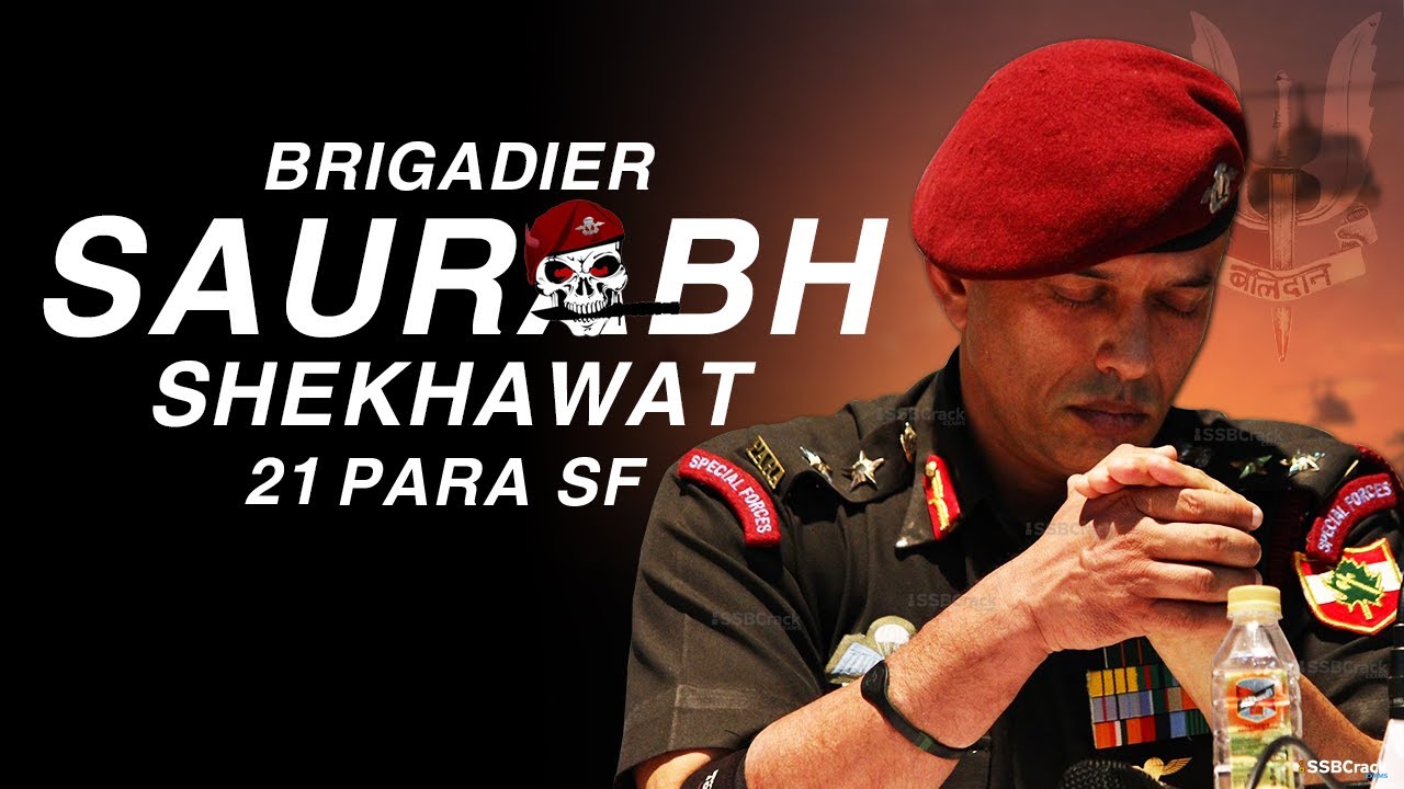 Brave Brigadier Saurabh Singh Shekhawat 21 PARA SF Kirti Chakra