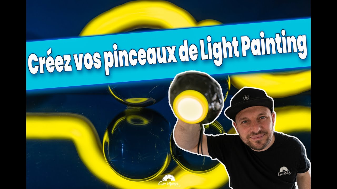 Créez vos pinceaux de Light painting