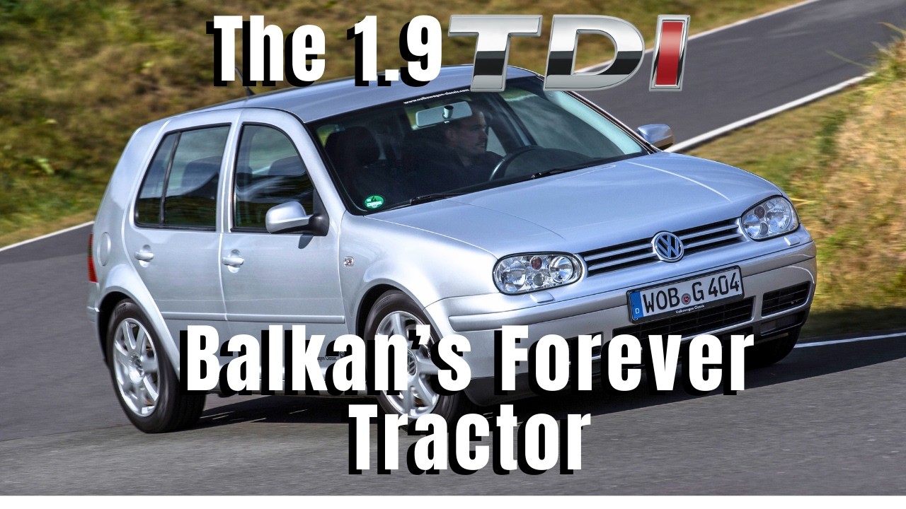 1.9 TDI — балканский трактор на всю жизнь.