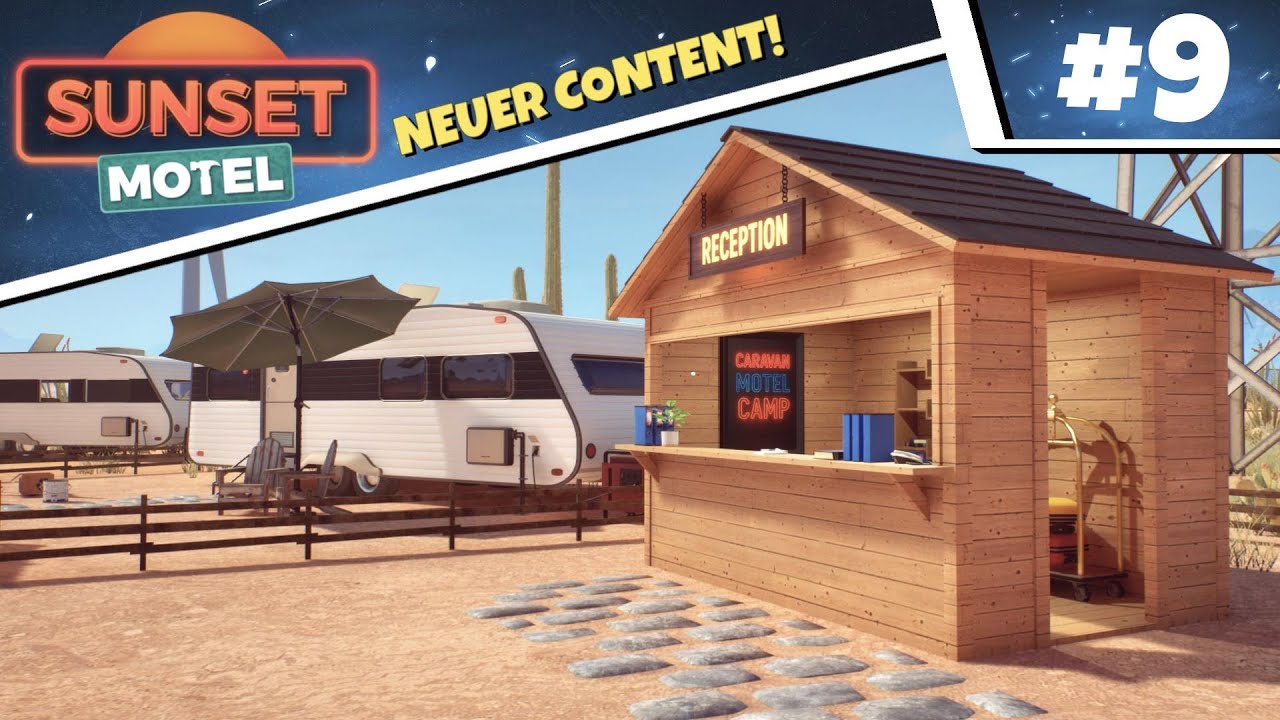 Sunset Motel 🧳 #9 - NEUER CONTENT! 🤩 Wir bauen und dekorieren die ersten Wohnwagen!