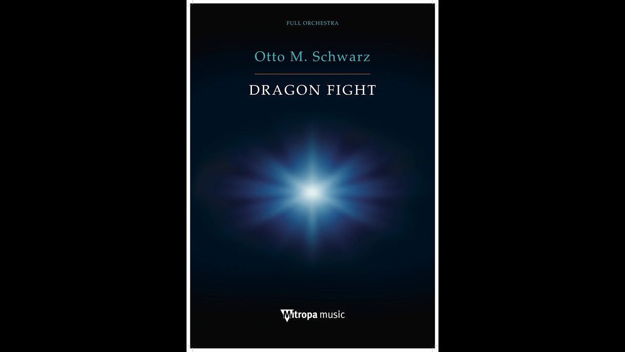 DRAGON FIGHT (Orchestra) - Otto M. Schwarz