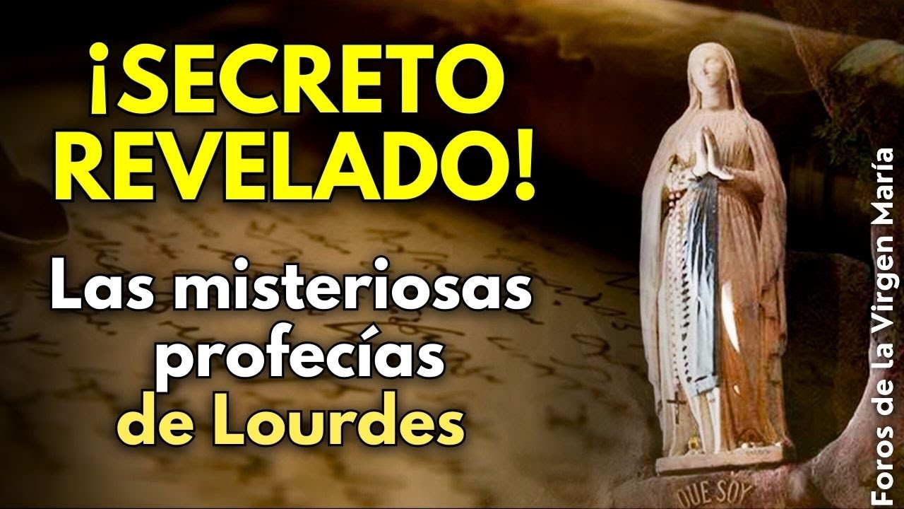 ¡Gran Revelación! Las Profecías de Lourdes que el Vaticano Ocultó