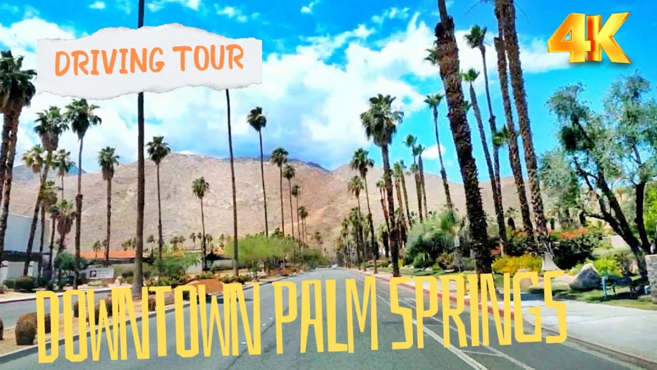 [4K] Charming and Beautiful City🌴Palm Springs🔥