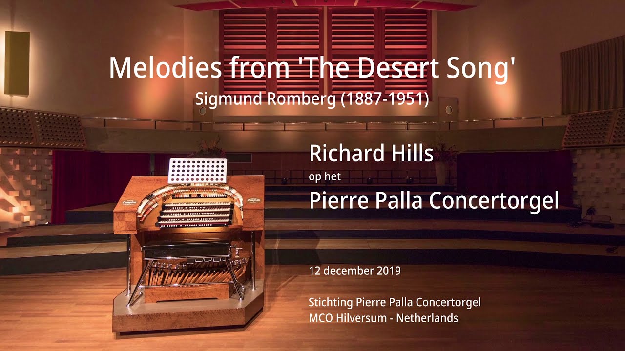 Pierre Palla Concertorgel -  Richard Hills: Melodies from The Desert Song