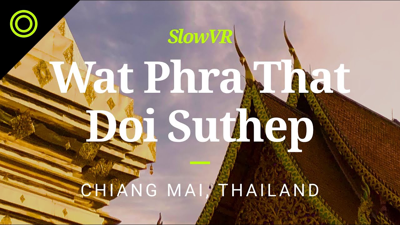 Monks Chanting at Doi Suthep Buddhist Temple - Chiang Mai, Thailand [Slow VR 8k 360° Video & Sound]